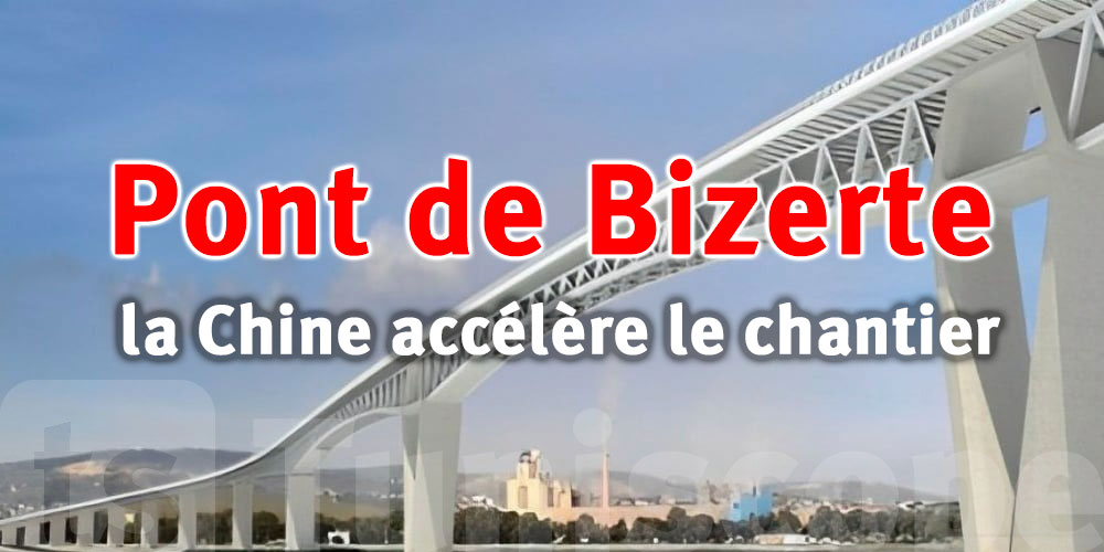 Nouveau pont de Bizerte : avancement des travaux et ouverture prévue en 2027